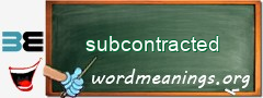 WordMeaning blackboard for subcontracted
